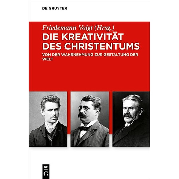 Die Kreativität des Christentums / Troeltsch-Studien. Neue Folge Bd.7