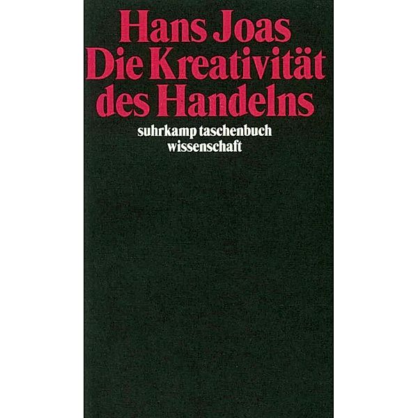 Die Kreativität des Handelns, Hans Joas