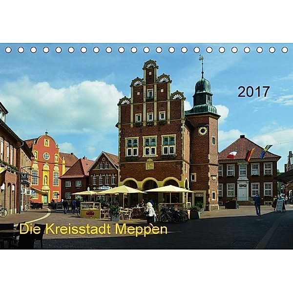 Die Kreisstadt Meppen (Tischkalender 2017 DIN A5 quer), Heinz Wösten
