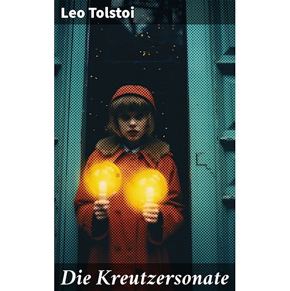 Die Kreutzersonate, Leo Tolstoi