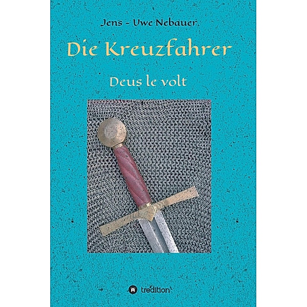 Die Kreuzfahrer, Jens - Uwe Nebauer