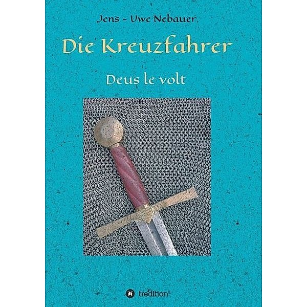 Die Kreuzfahrer, Jens - Uwe Nebauer