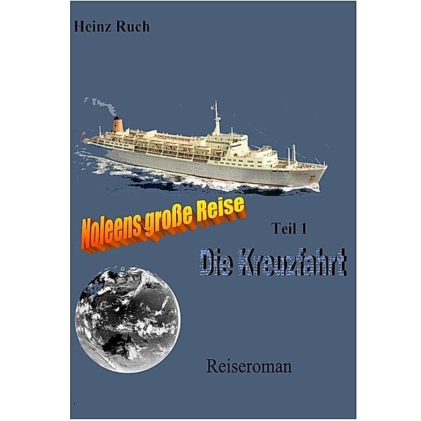 Die Kreuzfahrt, Heinz Ruch