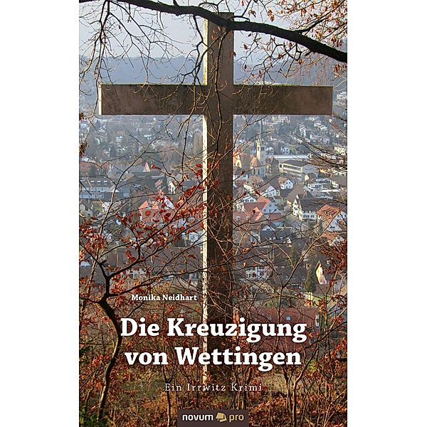 Die Kreuzigung von Wettingen, Monika Neidhart