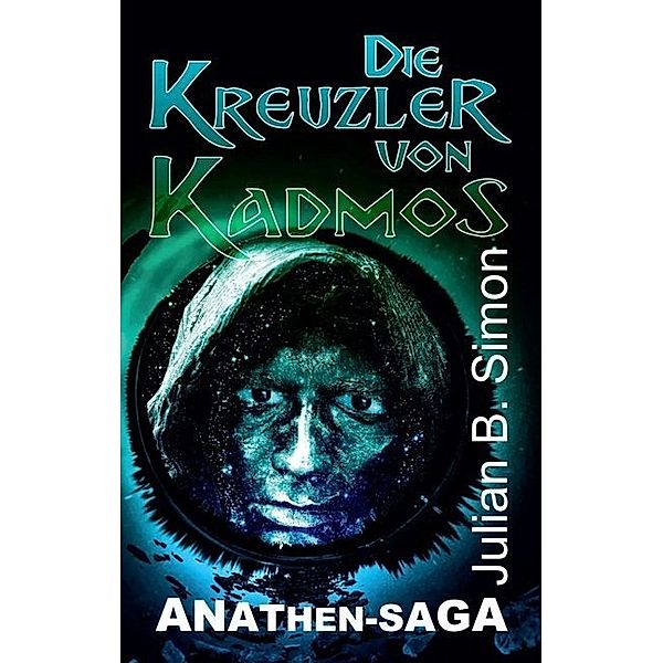 Die Kreuzler von Kadmos, Julian B. Simon