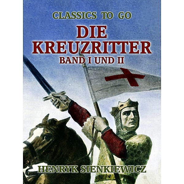 Die Kreuzritter Band I und II, Henryk Sienkiewicz
