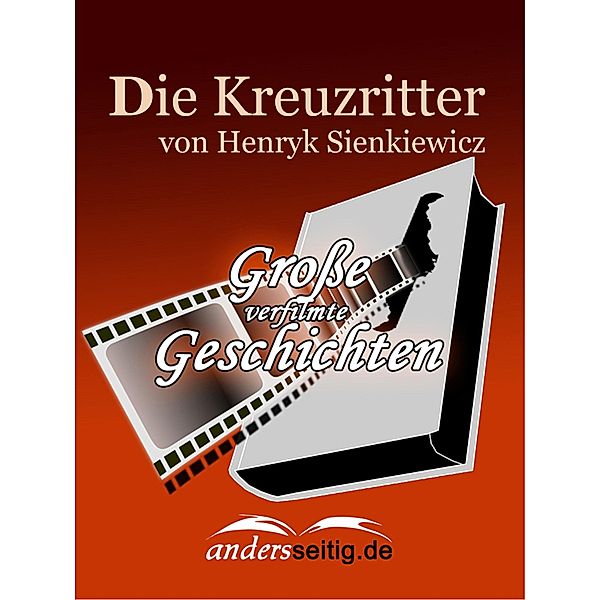 Die Kreuzritter / Große verfilmte Geschichten, Henryk Sienkiewicz