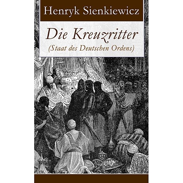 Die Kreuzritter (Staat des Deutschen Ordens), Henryk Sienkiewicz