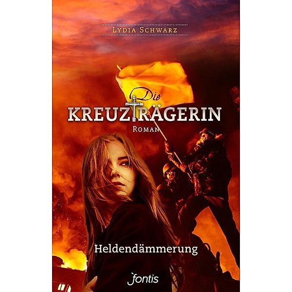 Die Kreuzträgerin: Heldendämmerung, Lydia Schwarz