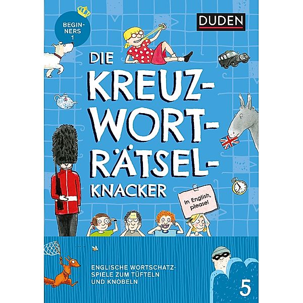 Die Kreuzworträtselknacker - Englisch 1. Lernjahr (Band 5) - E-Book PDF zum Ausdrucken für zu Hause / Duden, Janine Eck, Kristina Offermann