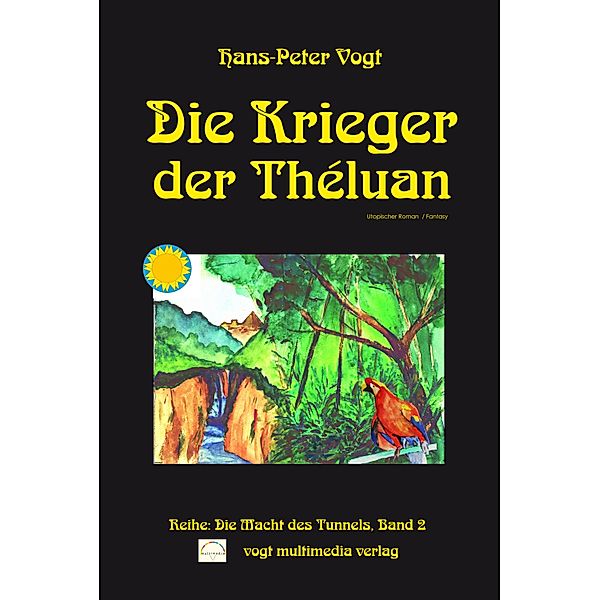 Die Krieger der Théluan / Die Macht des Tunnels Bd.2, Hans P Vogt