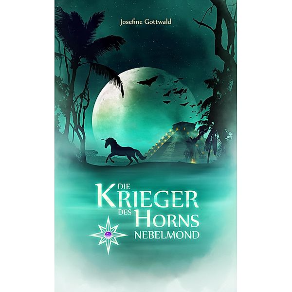 Die Krieger des Horns: Nebelmond / Die Krieger des Horns Bd.3, Josefine Gottwald