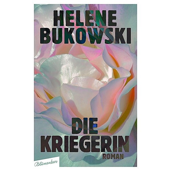 Die Kriegerin, Helene Bukowski