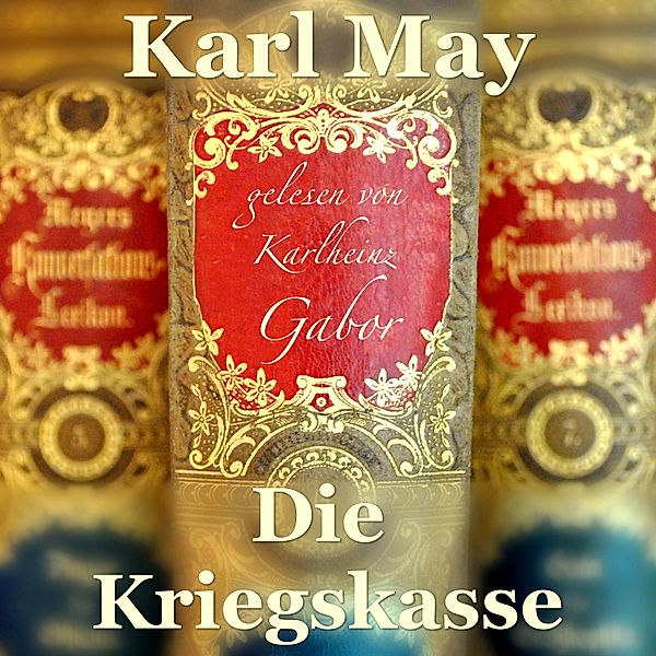 Die Kriegskasse, Karl May