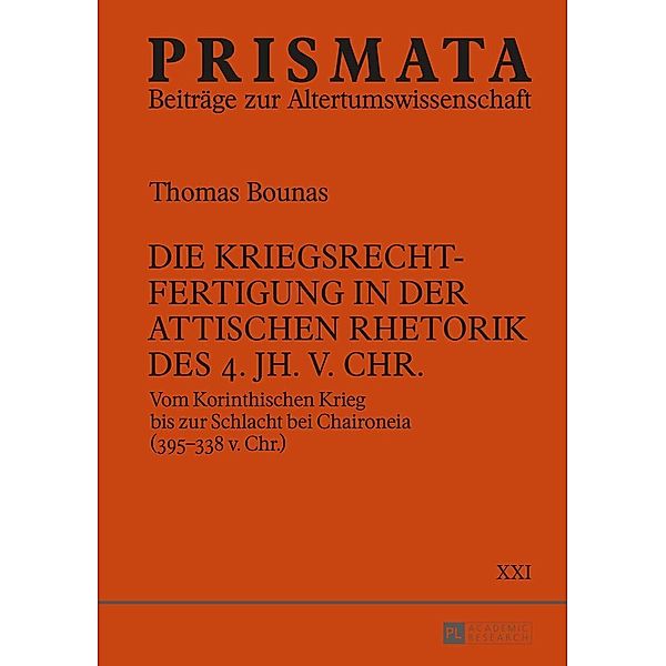 Die Kriegsrechtfertigung in der attischen Rhetorik des 4. Jh. v. Chr., Bounas Thomas Bounas