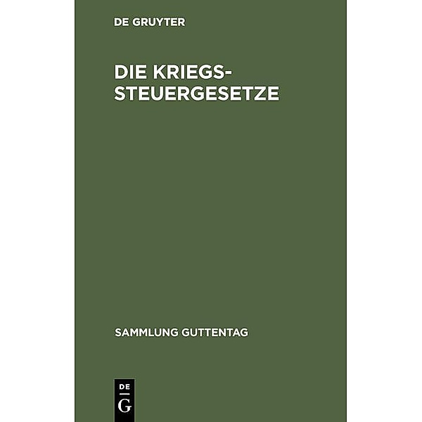 Die Kriegssteuergesetze / Sammlung Guttentag