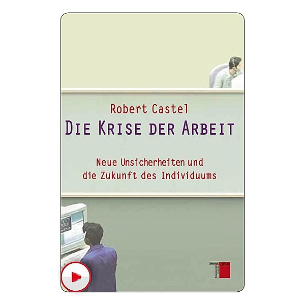 Die Krise der Arbeit, Robert Castel