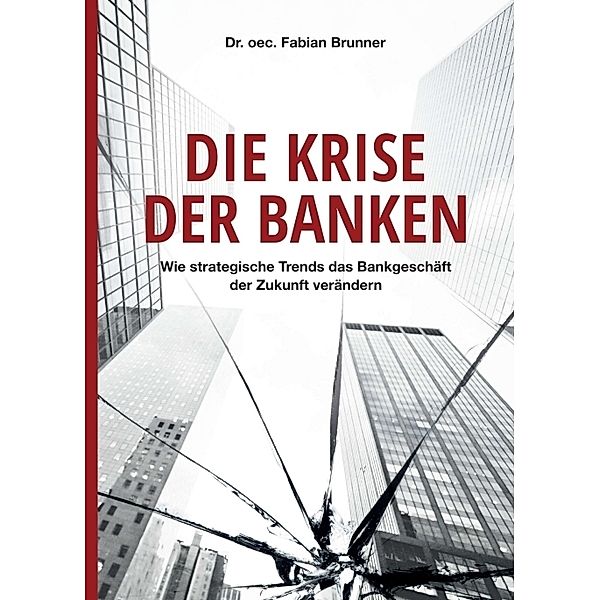 Die Krise der Banken, Fabian Brunner
