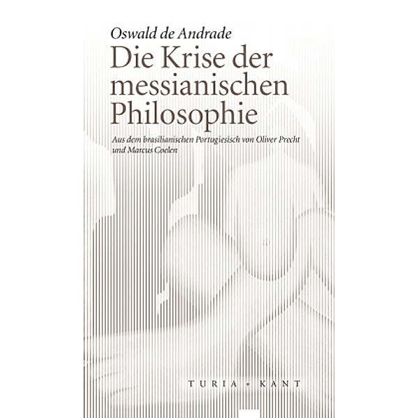 Die Krise der messianischen Philosophie, Oswald de Andrade