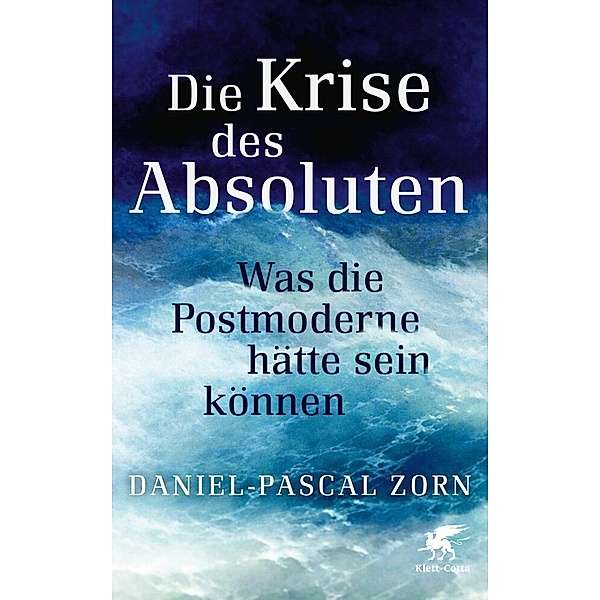 Die Krise des Absoluten, Daniel-Pascal Zorn