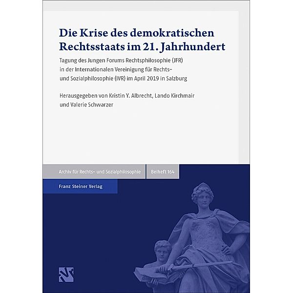 Die Krise des demokratischen Rechtsstaats im 21. Jahrhundert