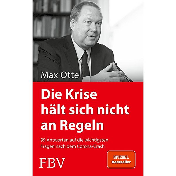 Die Krise hält sich nicht an Regeln, Max Otte