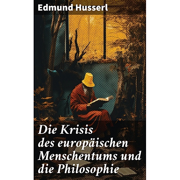 Die Krisis des europäischen Menschentums und die Philosophie, Edmund Husserl