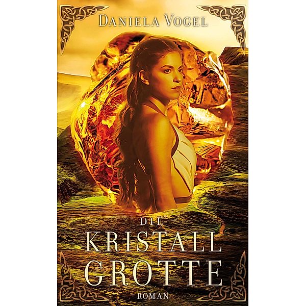 Die Kristallgrotte, Daniela Vogel