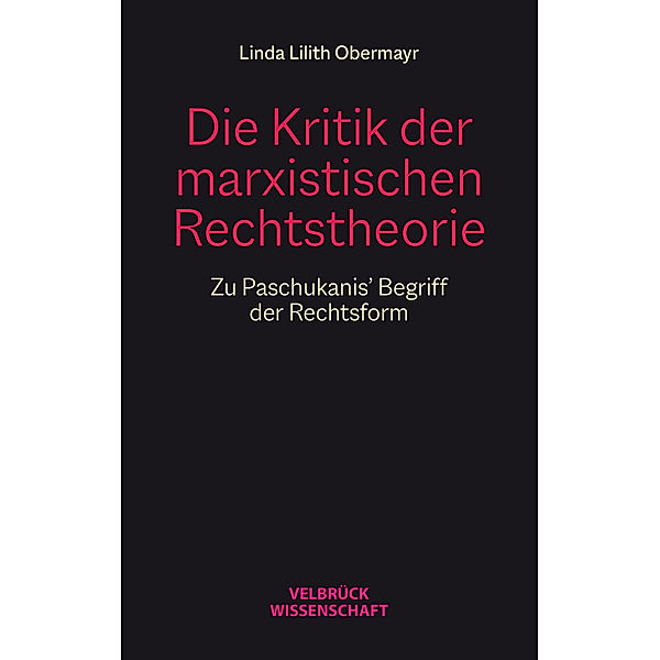 Die Kritik der marxistischen Rechtstheorie, Linda Lilith Obermayr