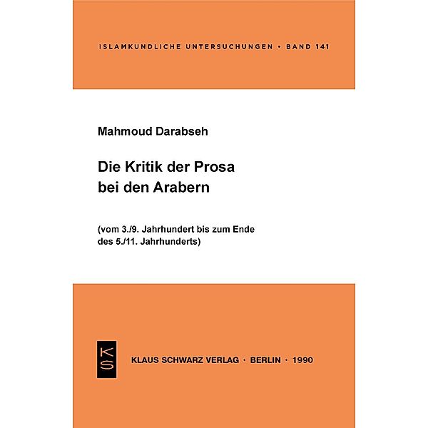 Die Kritik der Prosa bei den Arabern / Islamkundliche Untersuchungen Bd.141, Mahmoud Darabseh