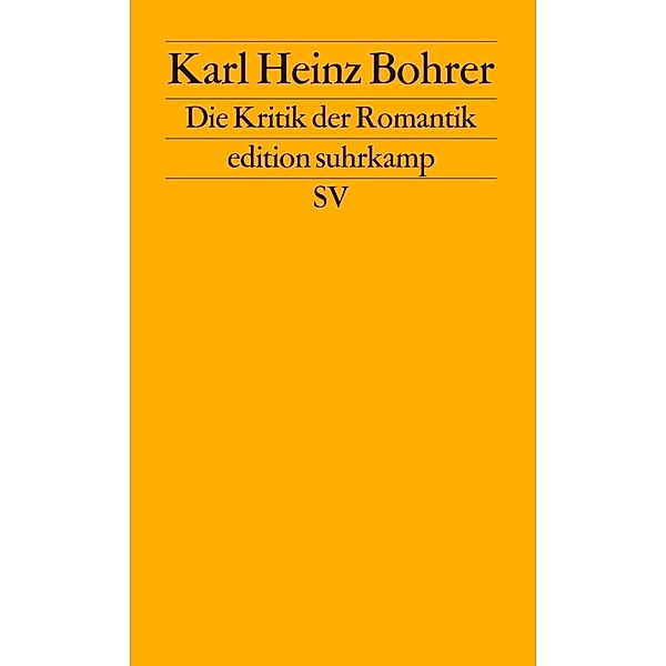 Die Kritik der Romantik, Karl Heinz Bohrer