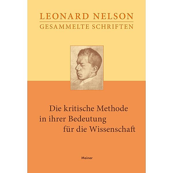Die kritische Methode in ihrer Bedeutung für die Wissenschaft / Leonard Nelson, Gesammelte Schriften Bd.3, Leonard Nelson