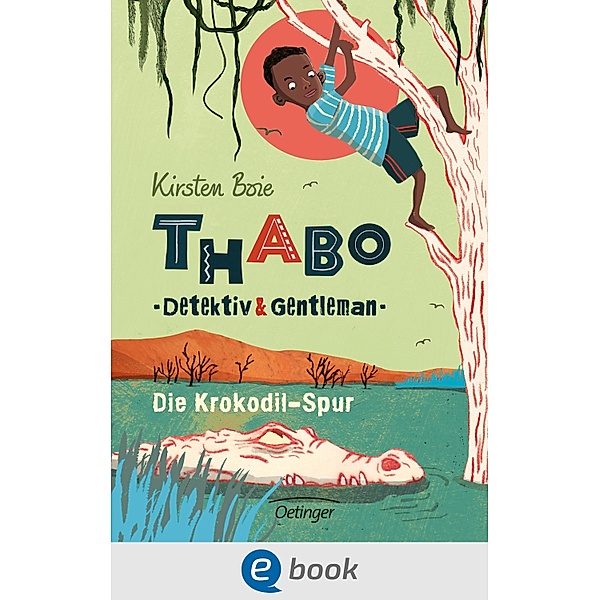 Die Krokodil-Spur / Thabo - Detektiv & Gentleman Bd.2, Kirsten Boie