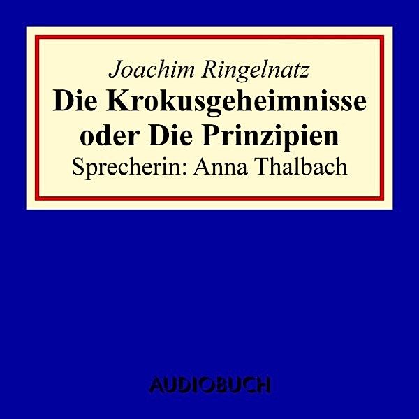 Die Krokusgeheimnisse oder Die Prinzipien, Joachim Ringelnatz