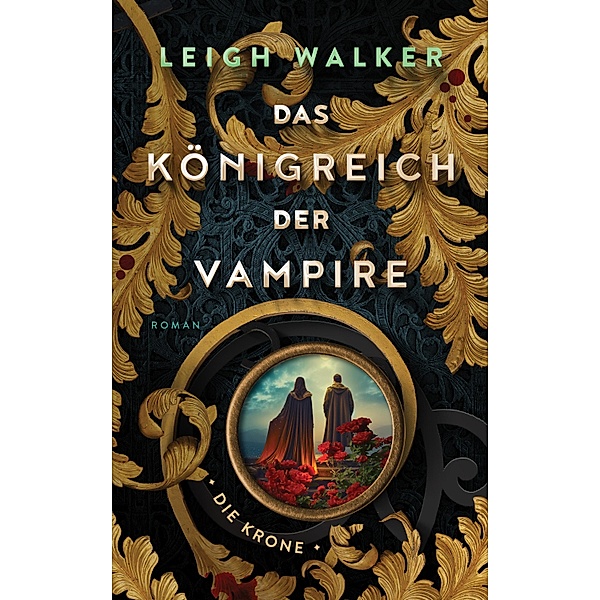 Die Krone / Das Königreich der Vampire Bd.8, Leigh Walker