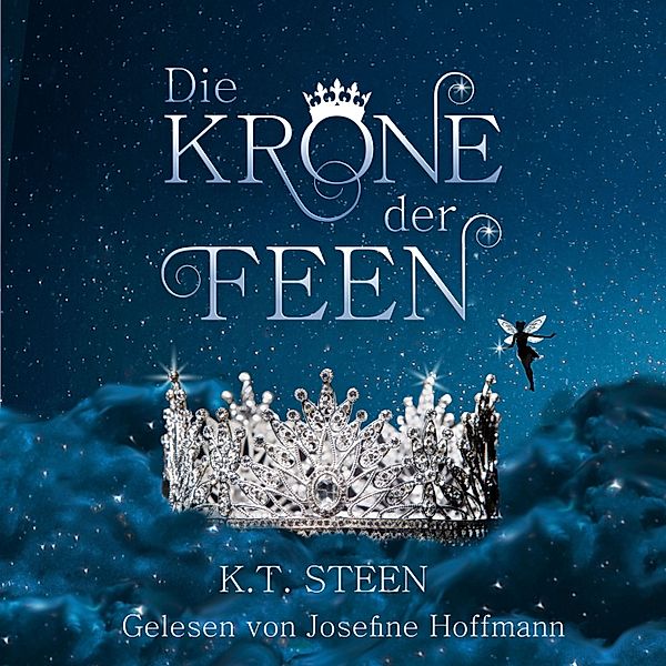 Die Krone der Feen, K.T. Steen