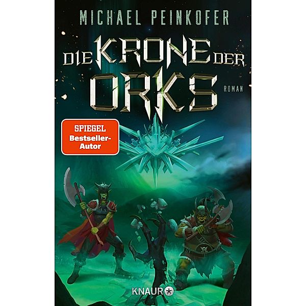 Die Krone der Orks / Orks Bd.8, Michael Peinkofer