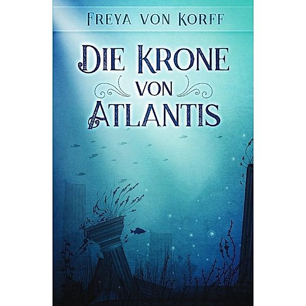 Die Krone von Atlantis, Freya von Korff