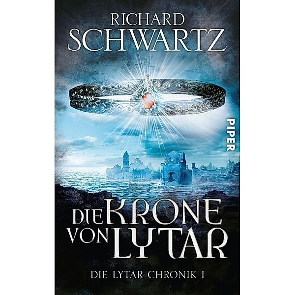 Die Krone von Lytar / Lytar-Chronik Bd.1, Richard Schwartz