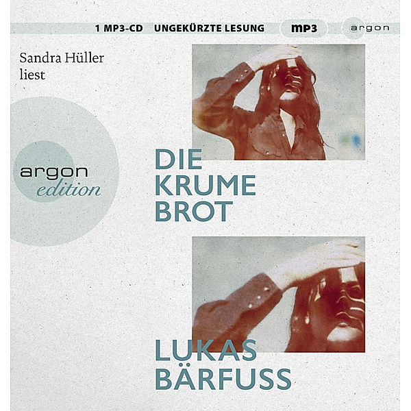 Die Krume Brot,1 Audio-CD, 1 MP3, Lukas Bärfuss
