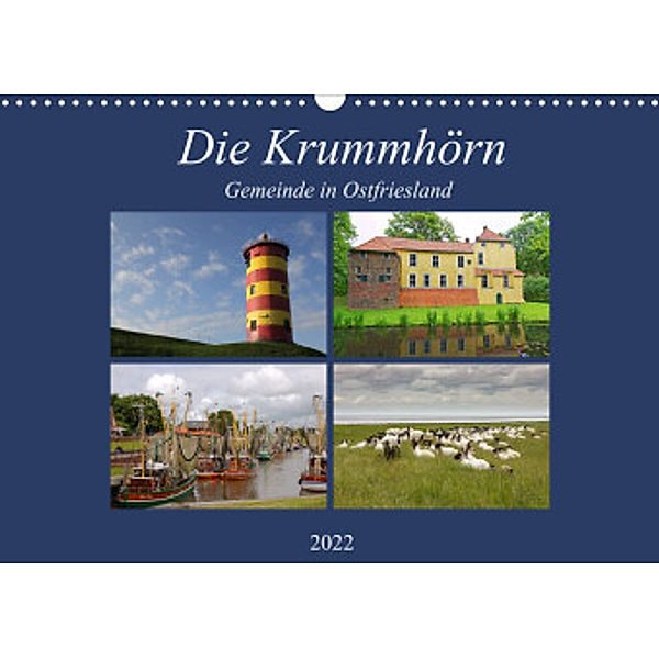 Die Krummhörn Gemeinde in Ostfriesland (Wandkalender 2022 DIN A3 quer), Rolf Pötsch