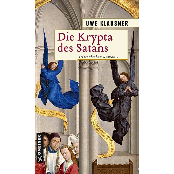 Die Krypta des Satans / Bruder Hilpert und Berengar von Gamburg Bd.7, Uwe Klausner