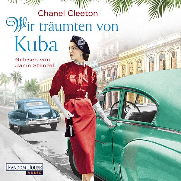 Die Kuba-Saga - 2 - Wir träumten von Kuba, Chanel Cleeton