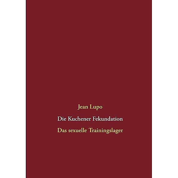 Die Kuchener Fekundation, Jean Lupo