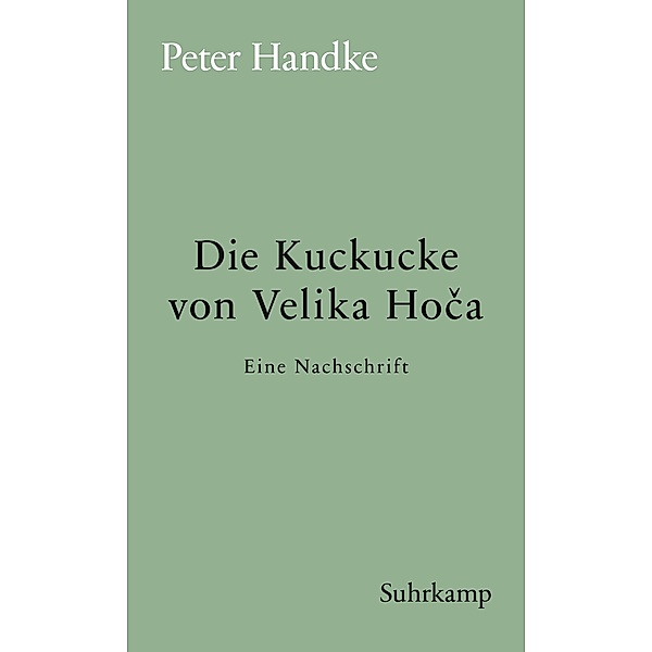 Die Kuckucke von Velika Hoca, Peter Handke