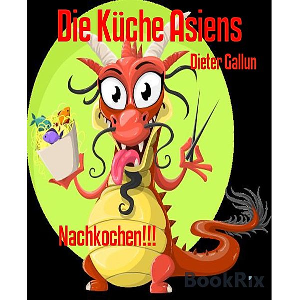 Die Küche Asiens, Dieter Gallun