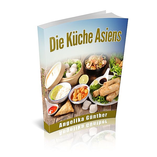 Die Küche Asiens, Angelika Günther