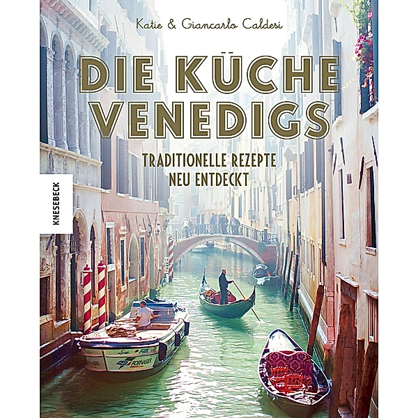 Die Küche Venedigs, Giancarlo Caldesi, Katie Caldesi