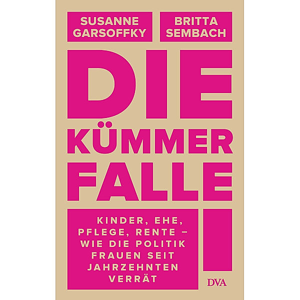 Die Kümmerfalle, Susanne Garsoffky, Britta Sembach