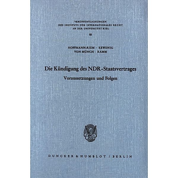 Die Kündigung des NDR Staatsvertrages., Wolfgang Hoffmann-Riem, Wilhelm A. Kewenig, Ingo von Münch, Thilo Ramm